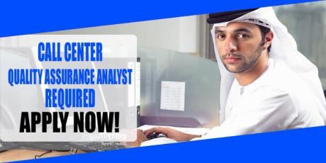 CALL CENTER QUALITY ASSURANCE ANALYST REQUIRED IN DUBAI