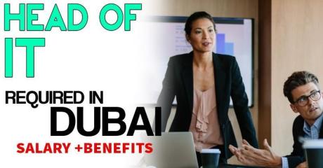 Head Of Information Technology Required in Dubai