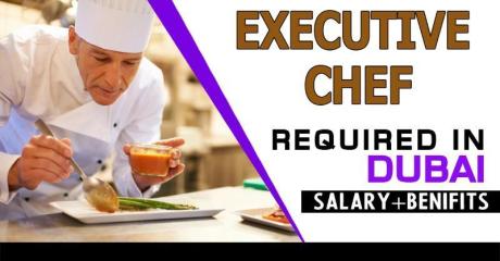 Executive Chef Required in Dubai