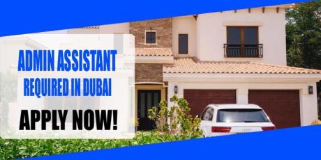 ADMIN ASSISTANT REQUIRED IN DUBAI