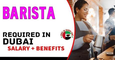 Barista Required in Dubai