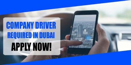 COMPANY DRIVER REQUIRED IN DUBAI