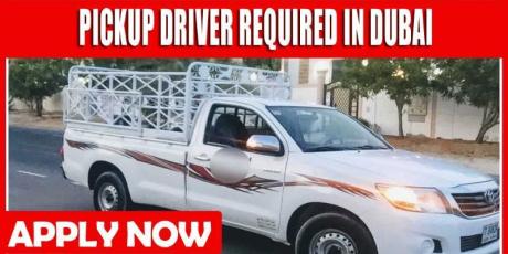 PICKUP DRIVER REQUIRED IN DUBAI