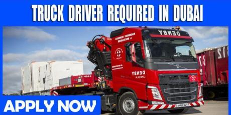 TRUCK DRIVER REQUIRED IN DUBAI