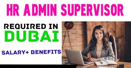 HR Admin Supervisor Required in Dubai -