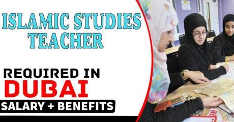 Islamic Studies teacher Required in Dubai