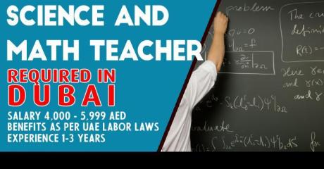 Science And Math Teacher Required in Dubai