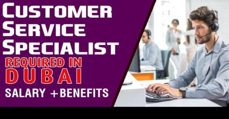 Customer Service Specialist Required in Dubai