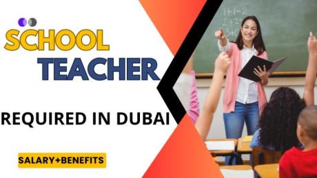 School Teacher Required in Dubai -