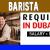 Barista Required in Dubai