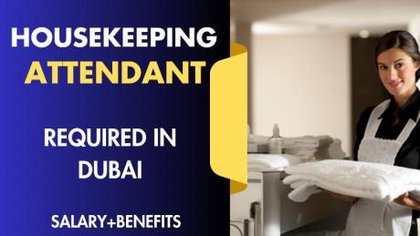 Housekeeping Attendant Required in Dubai