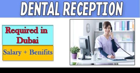 Dental Reception Required in Dubai