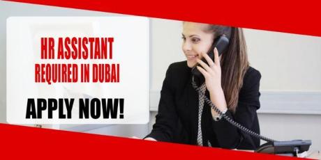 HR ASSISTANT REQUIRED IN DUBAI