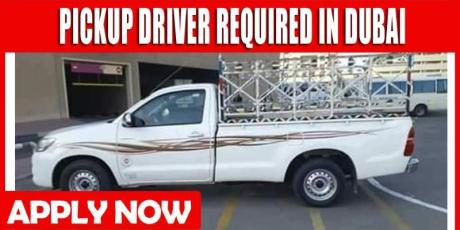 PICKUP DRIVER REQUIRED IN DUBAI