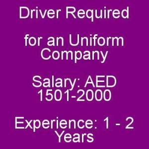 Driver Required for an Uniform Company