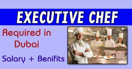 Executive Chef Required in Dubai