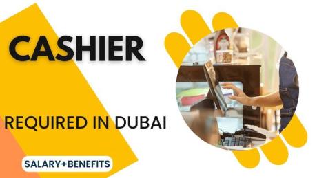 Cashier Required in Dubai