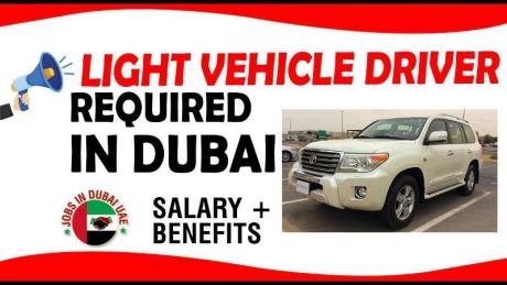LIGHT VEHICLE DRIVER REQUIRED IN DUBAI
