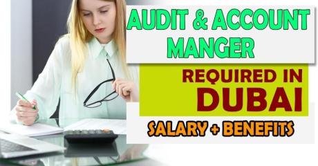 Audit & Account Manger Required in Dubai