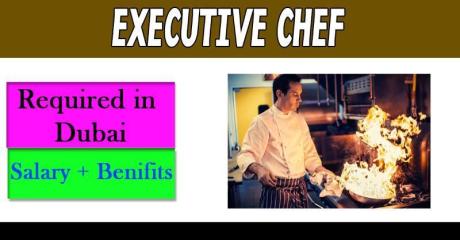 Executive Chef Required in Dubai