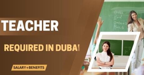 Teacher Required in Dubai