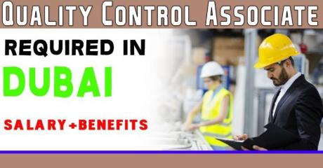 Quality Control Associate Required in Dubai