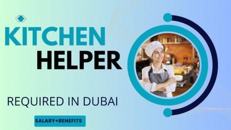 Kitchen Helper Required in Dubai