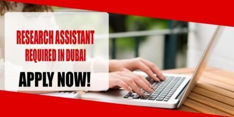 RESEARCH ASSISTANT REQUIRED IN DUBAI