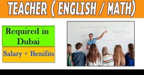 Teacher ( English / Math) Required in Dubai