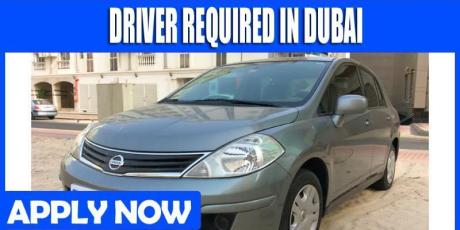 DRIVER REQUIRED IN DUBAI