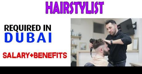 Hairstylist Required in Dubai