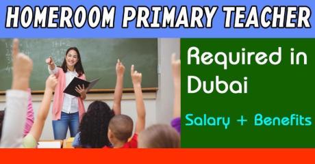 Homeroom primary teacher Required in Dubai