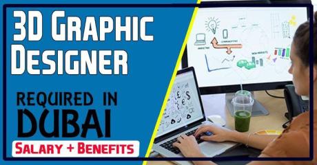 3D Graphic Designer Required in Dubai