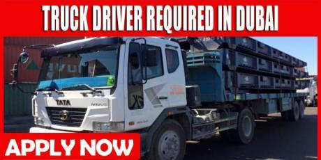TRUCK DRIVER REQUIRED IN DUBAI