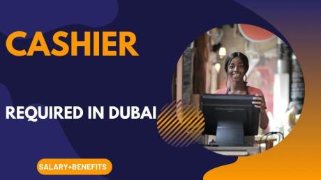 Cashier Required in Dubai