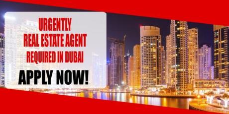 URGENTLY REAL ESTATE AGENT REQUIRED IN DUBAI