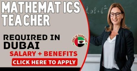 Mathematics Teacher Required in Dubai