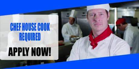 CHEF HOUSE COOK REQUIRED IN DUBAI