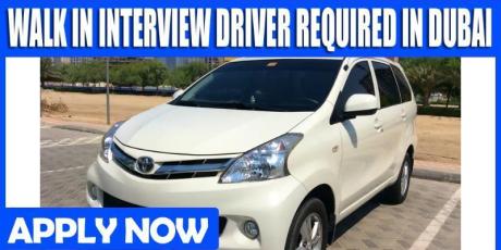 WALK IN INTERVIEW DRIVER REQUIRED IN DUBAI