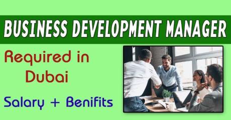 Business Development Manager Required in Dubai