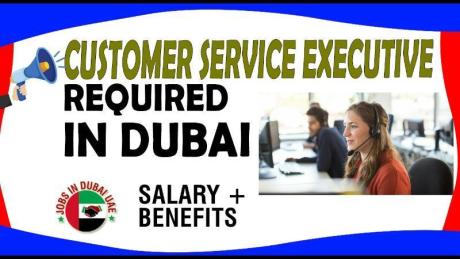 Customer Service Executive Required in Dubai