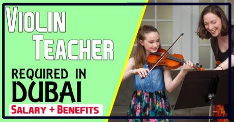 Violin Teacher Required in Dubai