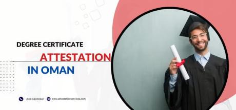 Degree Certificate Attestation in Oman