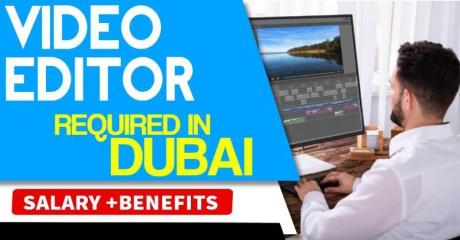 Video Editor Required in Dubai