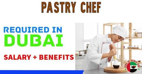 Pastry Chef Required in Dubai