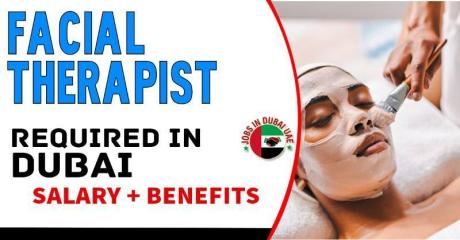 Facial therapist Required in Dubai -