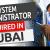 SYSTEM ADMINISTRATOR REQUIRED IN DUBAI