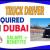 Truck Driver Required in Dubai
