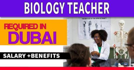 Biology Teacher. Required in Dubai
