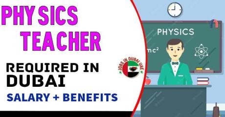 Physics Teacher Required in Dubai